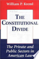 The Constitutional Divide: the private and public sectors in American law