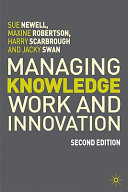 Managing Knowledge Work and Innovation