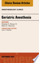 Geriatric Anesthesia, An Issue of Anesthesiology Clinics