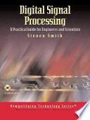 Digital Signal Processing: A Practical Guide for Engineers and Scientists