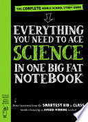 Everything You Need to Ace Science in One Big Fat Notebook