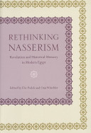 Rethinking Nasserism: revolution and historical memory in modern Egypt