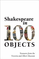 Shakespeare in 100 Objects: treasures from the Victoria and Albert Museum