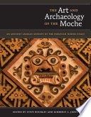 The Art and Archaeology of the Moche