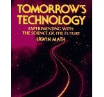 Tomorrow's technology: experimenting with the science of the future