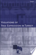 Turkey : violations of free expression in Turkey.