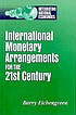  International monetary arrangements for the 21st century