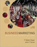 Business Marketing: Connecting Strategy, Relationships, and Learning