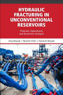 Hydraulic Fracturing in Unconventional Reservoirs : Theories, Operations, and Economic Analysis