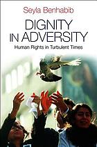 Dignity in adversity : human rights in troubled times