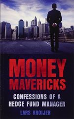 Money mavericks: confessions of a hedge-fund manager