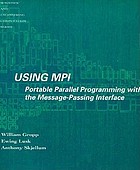  Using MPI : portable parallel programming with the message-passing interface