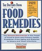  The doctors book of food remedies : the latest findings on the power of food to treat and prevent health problems--from aging and diabetes to ulcers and yeast infections