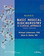 Marks' basic medical biochemistry : a clinical approach