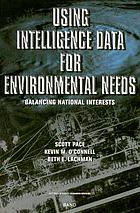 Using intelligence data for environmental needs