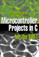 Microcontroller Projects in C for the 8051