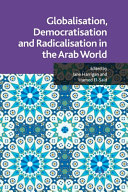 Globalisation, Democratisation and Radicalisation in the Arab World