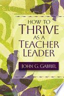 How to Thrive as a Teacher Leader